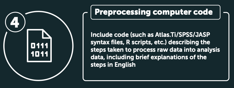 Include code (such as Atlas.Ti/SPSS/JASP syntax files, R scripts, etc.) describing the steps taken to process raw data into analysis data, including brief explanations of the steps in English